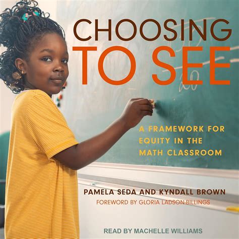 kendall kyndall and jasmin brown|Choosing to See: A Framework for Equity in the Math Classroom.